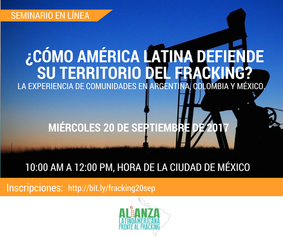 Seminario en línea ¿Cómo América Latina defiende su territorio del fracking?