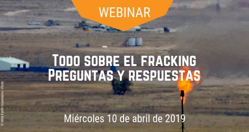 Webinar: Todo sobre el fracking. Preguntas y respuestas